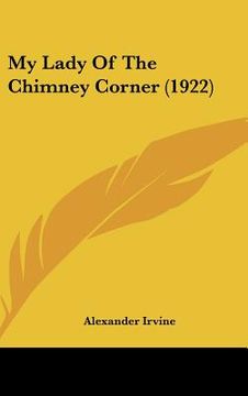 portada my lady of the chimney corner (1922) (en Inglés)