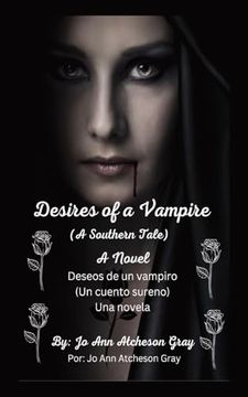 portada Desires of a Vampire (A Southern Tale) A Novel Deseos de un vampiro (Un cuento sureno) Una novela: (Edicion en espanol)