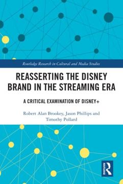 portada Reasserting the Disney Brand in the Streaming era (Routledge Research in Cultural and Media Studies) (in English)
