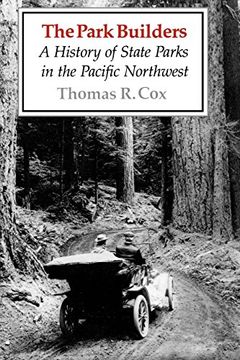 portada The Park Builders: A History of State Parks in the Pacific Northwest 