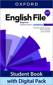 portada ENGLISH FILE BEGINNER 4/ED. STUDENT'S BOOK WITH DIGITAL PACK