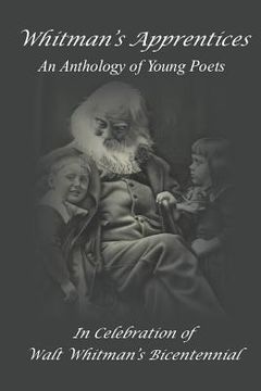 portada Whitman's Apprentices: An Anthology of Young Poets