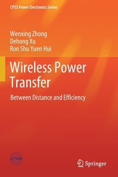 portada Wireless Power Transfer: Between Distance and Efficiency (en Inglés)