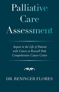 portada Palliative Care Assessment: Impact in the Life of Patients with Cancer at Roswell Park Comprehensive Cancer Center (in English)