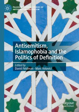 portada Antisemitism, Islamophobia and the Politics of Definition (in English)