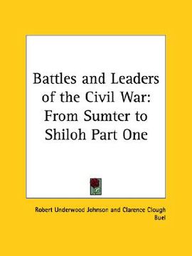 portada battles and leaders of the civil war: from sumter to shiloh part one (en Inglés)