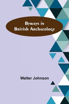 portada Byways in British Archaeology (en Inglés)
