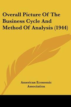 portada overall picture of the business cycle and method of analysis (1944) (en Inglés)