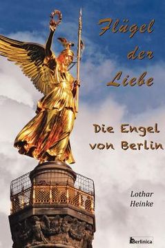 portada Flugel Der Liebe. Die Engel Von Berlin 