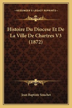 portada Histoire Du Diocese Et De La Ville De Chartres V3 (1872) (en Francés)
