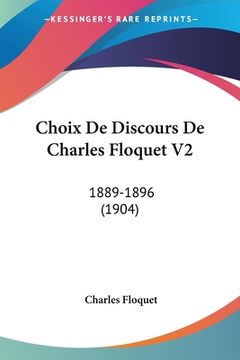 portada Choix De Discours De Charles Floquet V2: 1889-1896 (1904) (en Francés)