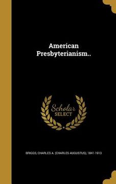 portada American Presbyterianism.. (en Inglés)