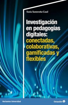 portada Investigacion en Pedagogias Digitales: Conectadas, Colaborativas, Gamificadas y