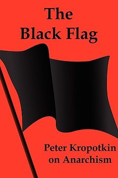 portada the black flag: peter kropotkin on anarchism