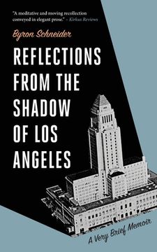 portada Reflections from the Shadow of Los Angeles: A Very Brief Memoir (en Inglés)