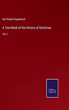 portada A Text-Book of the History of Doctrines: Vol. I. (en Inglés)
