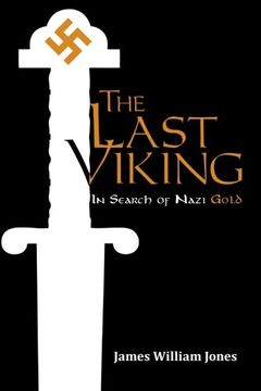 portada The Last Viking: In Search of Nazi Gold (in English)