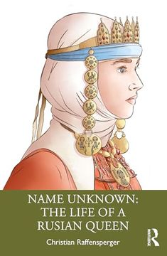 portada Name Unknown: The Life of a Rusian Queen (en Inglés)