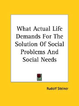 portada what actual life demands for the solution of social problems and social needs (in English)