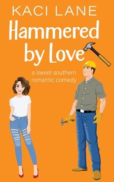 portada Hammered by Love: A Sweet Southern Romantic Comedy
