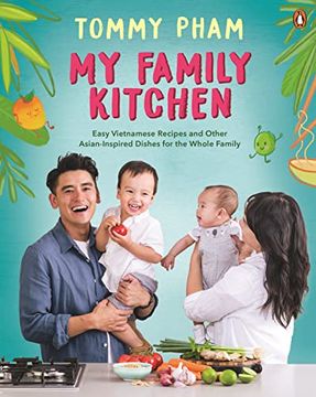 portada My Family Kitchen: Easy Vietnamese Recipes and Other Asian-Inspired Dishes for the Whole Family (en Inglés)