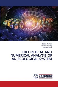 portada Theoretical and Numerical Analysis of an Ecological System (en Inglés)