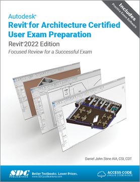 portada Autodesk Revit for Architecture Certified User Exam Preparation (Revit 2022 Edition): Focused Review for a Successful Exam