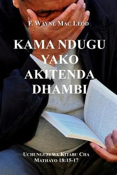 portada Kama Ndugu Yako Akitenda Dhambi: Uchunguzi Wa Kitabu Cha Mathayo 18:15-17 (en Swahili)