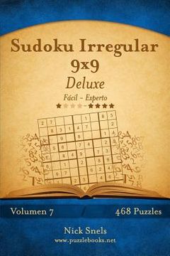 portada Sudoku Irregular 9x9 Deluxe - De Fácil a Experto - Volumen 7 - 468 Puzzles