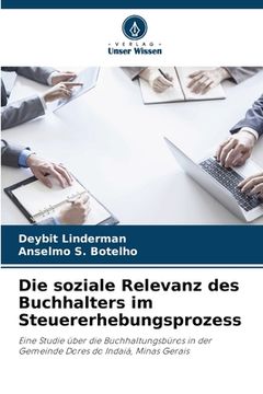 portada Die soziale Relevanz des Buchhalters im Steuererhebungsprozess (in German)