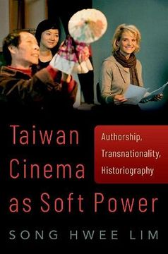 portada Taiwan Cinema as Soft Power: Authorship, Transnationality, Historiography 