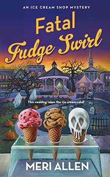 portada Fatal Fudge Swirl: An ice Cream Shop Mystery (Ice Cream Shop Mysteries, 3) (in English)