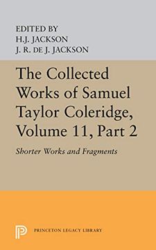 portada The Collected Works of Samuel Taylor Coleridge, Volume 11: Shorter Works and Fragments: Volume ii (Princeton Legacy Library) 