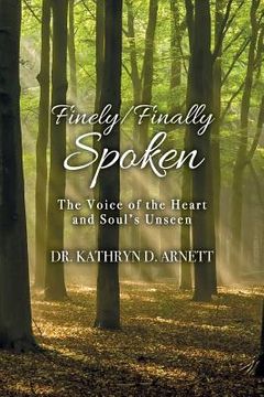 portada Finely/Finally Spoken: The Voice of the Heart and Soul's Unseen (en Inglés)