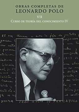 portada Curso de Teoría del Conocimiento iv (Tomo Vii) (Obras Completas de Leonardo Polo) (in Spanish)