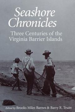 portada seashore chronicles: three centuries of the virginia barrier island