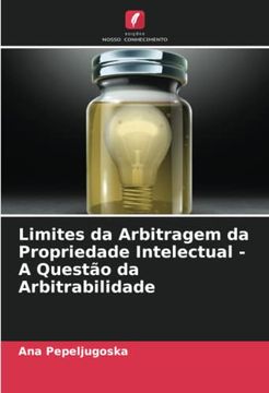 portada Limites da Arbitragem da Propriedade Intelectual - a Questão da Arbitrabilidade