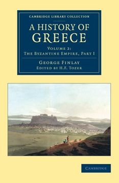 portada A History of Greece 7 Volume Set: A History of Greece: From its Conquest by the Romans to the Present Time, B. Co 146 to A. D. 1864: Volume 2 (Cambridge Library Collection - European History) (en Inglés)