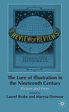 portada The Lure of Illustration in the Nineteenth Century: Picture and Press: 0 (en Inglés)