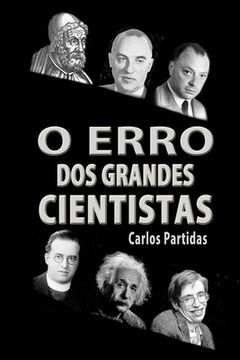 portada O Erro DOS Grandes Cientistas: Estendendo a Teoria Do Big Bang (en Portugués)