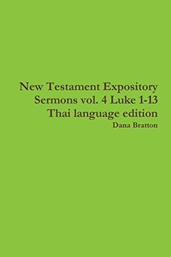 portada New Testament Expository Sermons Vol. 4 Luke 1-13 Thai Language Edition (in tailandés)
