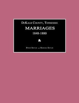 portada dekalb county, tennessee, marriages 1848-1880 (en Inglés)