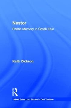 portada Nestor: Poetic Memory in Greek Epic (Albert Bates Lord Studies in Oral Tradition) (en Inglés)