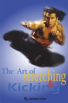 portada The Art of Stretching and Kicking (en Inglés)