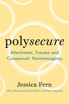 portada Polysecure: Attachment, Trauma and Consensual Nonmonogamy (en Inglés)