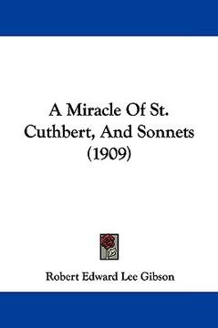 portada a miracle of st. cuthbert, and sonnets (1909)