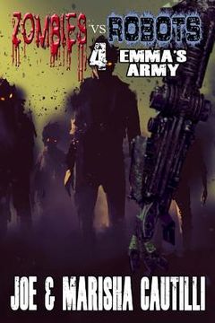 portada Zombies vs. Robots 4: Emma's Army (en Inglés)