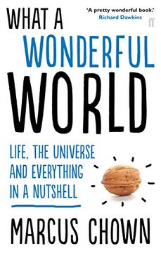 portada What a Wonderful World: Life, the Universe and Everything in a Nutshell 