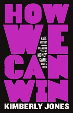 portada How we can Win: Race, History and Changing the Money Game That's Rigged 