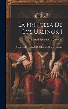 portada La Princesa de los Ursinos, 1: (in Spanish)
